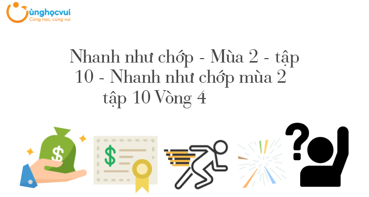 Nhanh như chớp mùa 2 tập 10 Vòng 4