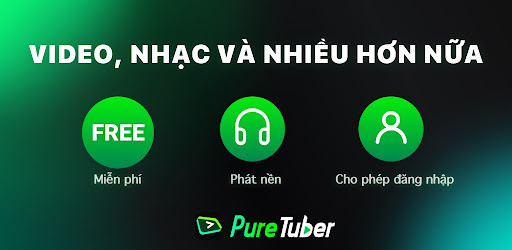 Pure Tuber: Video & Âm nhạc - Chặn quảng cáo khi xem video, Phát video trong nền